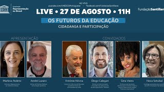 Os futuros da educação cidadania e participação [upl. by Miahc122]