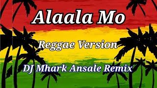 Alaala Mo  White Lies  Reggae Version   DJ Mhark Remix [upl. by Signe362]