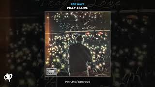 Rod Wave  Rags2Riches Pray 4 Love [upl. by Ahsinel]