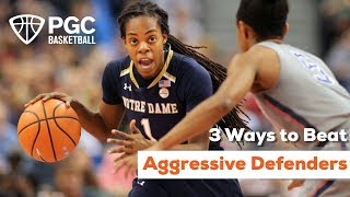 3 Ways to Beat Aggressive Defenders [upl. by Iives]