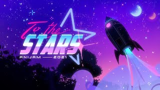 TO THE STARS ANIJAM 2021  Super Riser by Nanidato [upl. by Amary545]