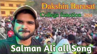 Salman Ali all song  Dakshin Barasat college function 2024  live Stage [upl. by Attennek70]