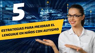 💯5 Estrategias para Mejorar el Lenguaje en Niños con Autismo [upl. by Nide]