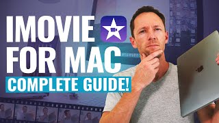 iMovie Tutorial for Mac  The COMPLETE Guide [upl. by Skurnik]