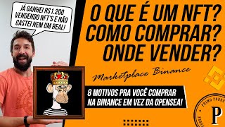 AULA SOBRE NFT  O que é um NFT Qual o MELHOR LUGAR pra COMPRAR E VENDER NFT Binance ou OpenSea [upl. by Anitnauq]