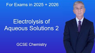 GCSE Chemistry Revision quotElectrolysis of Aqueous Solutions 2quot [upl. by Travis605]