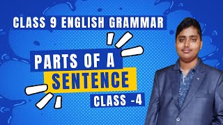 Class 9 English Grammar Chapter 1  Parts Of a Sentence  Class 4  9th class English Grammar [upl. by Orland]