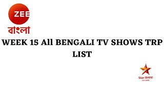 Week 15 All BENGALI TV SHOWS TRP LIST [upl. by Hulburt]