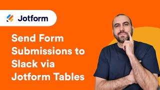 How to Send Form Submissions to Slack with Jotform Tables [upl. by Willetta318]