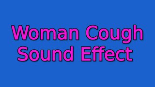 Woman Cough Sound Effect [upl. by Sims212]