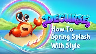 Decurse Spring Splash with Style [upl. by Aihsenrad]