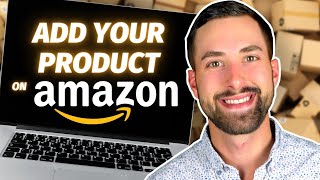 How To List A Product On Amazon Seller Central FBA amp FBM  2024 [upl. by Cressy]