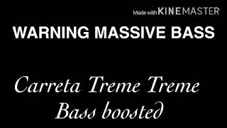 Carreta Treme Treme  BASS BOOSTED [upl. by Idnir]