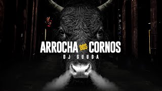 DJ GUUGA  ARROCHA DOS CORNO DJ GUUGA [upl. by Hnirt266]