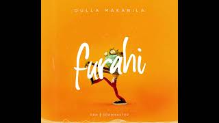 Dulla Maakabila  Furahi official Audio [upl. by Ainwat]