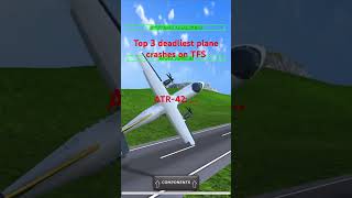 Top 3 deadliest plane crashes in TFS aviation planecrash turbopropflightsimulator [upl. by Yesnyl]