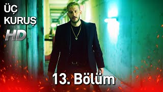 Üç Kuruş 13 Bölüm Full HD [upl. by Essyla]