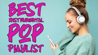 Best Instrumental Pop Music  Top Hits Playlist  2 Hours [upl. by Eisle]