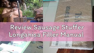 Review Sausage Stuffer Longanisa Filler Manual [upl. by Aken]