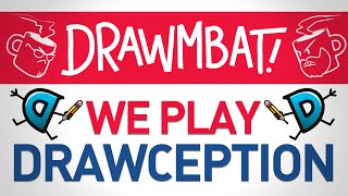 We Play Drawception  DRAWMBAT [upl. by Sira533]