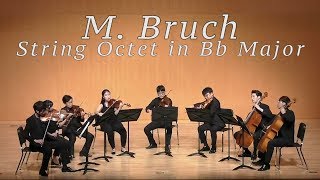 M Bruch String Octet in Bb Major Opposth Live Performance [upl. by Priest]