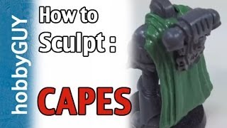 hobbyGUY 10 How to Sculpt a Cape Shape For Your Miniatures  Tutorial [upl. by Ree]