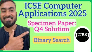 Class X ICSE 2025 Computer Applications Specimen Paper Q4 Solved  Binary Search in Java [upl. by Assital]