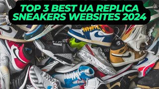 TOP 3 BEST UA REPLICA SNEAKERS WEBSITES 2024 [upl. by Assilav]