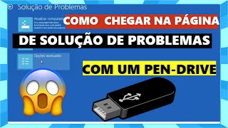 COMO CHEGAR PÁGINA DE SOLUÇÃO DE PROBLEMAS COM UM PENDRIVE [upl. by Georgi271]