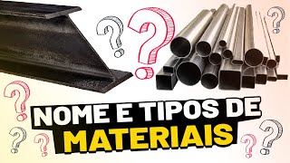 Nome e Tipos de Materiais que são usados na Serralheria Ferro Aço Galvanizado [upl. by Giulia212]