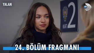 Yalan 24 Bölüm Fragmanı YalanKanalD [upl. by Beaner]