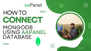 How to Connect MongoDB using aapanel Database with Compass or Your Application [upl. by Schear]