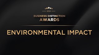 Business Distinction Awards 2024 Environmental Impact Finalists [upl. by Robinson]