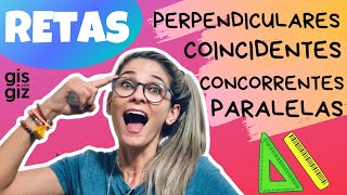 RETAS PARALELAS CONCORRENTES PERPENDICULARES E COINCIDENTES \Prof Gis [upl. by Taffy]