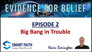 Evidence for Belief Episode 2 Big Bang in Trouble [upl. by Remsen843]