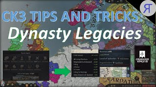 CK3 TIPS AND TRICKS DYNASTY LEGACIES [upl. by Anrapa]