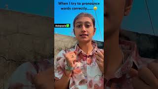 When I try to pronounce words correctly…Muskandhir❤️funny trending shorts [upl. by Ynaffyt346]