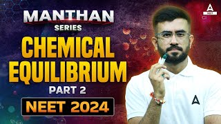 Chemical Equilibrium Class 11  Part 2  NEET 2024 Chemistry  Nitesh Devnani [upl. by Vannie]