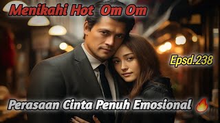 MHO Bab238 Perasaan Cinta Penuh Emosional 🔥 [upl. by Casandra]