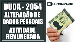 Duda 2054 Alteração de Dados Pessoais e Atividade Remunerada 2021 [upl. by Austreng]