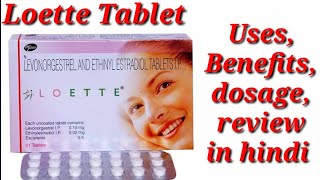 Loette Tablet  Levonorgestrel and Ethinyl Estradiol tablet  Loette Tablet Uses dosage benefits [upl. by Harty888]