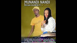 Dj WiSaNi Ft Dr Sophy New Hiti Munandi nandi 🔥🔥 [upl. by Remde]