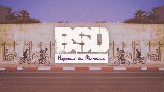 BSD BMX  Hippies in Morocco [upl. by Lucilia]