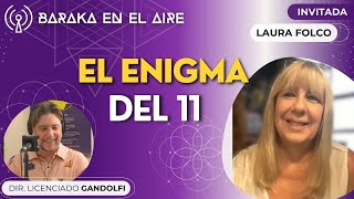 Laura Folco en Baraka en el Aire  quotEl Enigma del 11quot P37 [upl. by Evol]