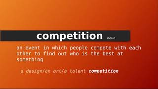 competition  Meaning of competition  Definition of competition  Pronunciation of competition [upl. by Ethe]