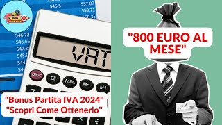 Bonus Partita IVA 2024 Ottieni Fino a 800€ al Mese dallINPS  Requisiti e Guida Completa [upl. by Perce]