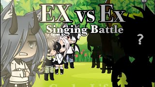 Singing Battle Gacha Life Ex vs Ex [upl. by Ydnor]