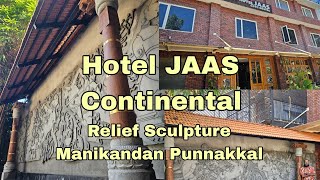 Manikandanpunnakkal  Hotel Jaas Continental Relief Sculpture  Changaramkulam [upl. by Brian]