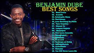 Benjamin Dube Best Songs  Benjamin Dube Greatest Full Album [upl. by Llezo]