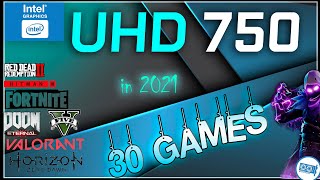 Intel UHD 750 in 30 GAMES i511600K  i711700K i911900K IGPU TEST  20212022 [upl. by Roanna]